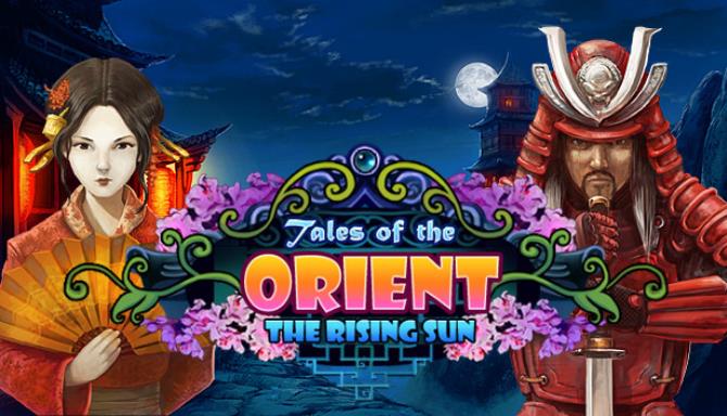 Tales of the Orient: The Rising Sun Tales of the Orient: The Rising Sun