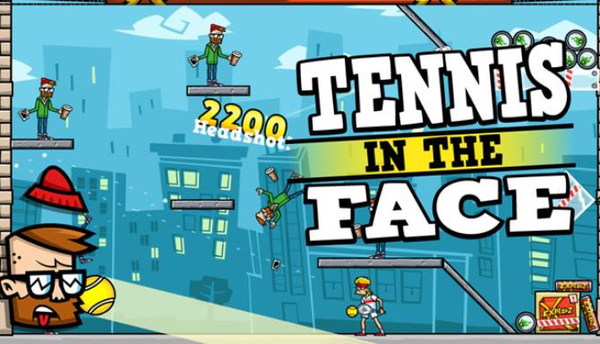 Tennis in the Face Tennis in the Face