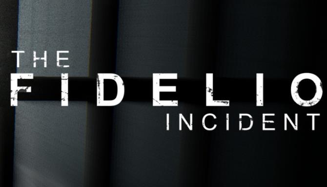 The Fidelio Incident The Fidelio Incident