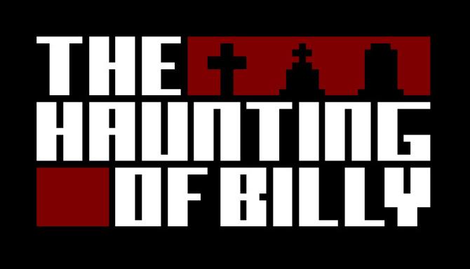 The Haunting of Billy The Haunting of Billy