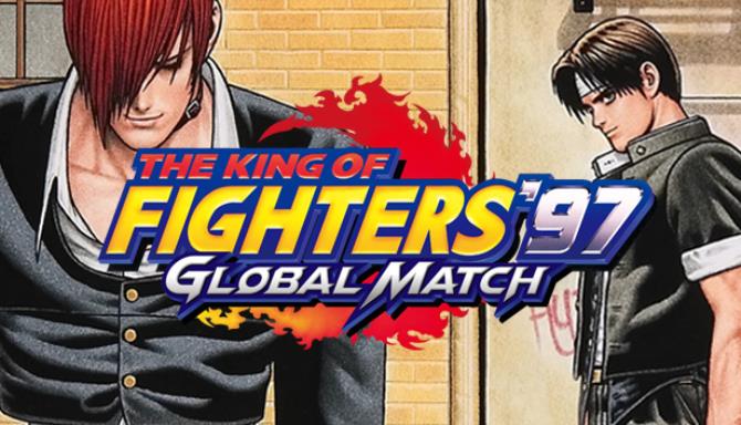 THE KING OF FIGHTERS ’97 GLOBAL MATCH THE KING OF FIGHTERS ’97 GLOBAL MATCH