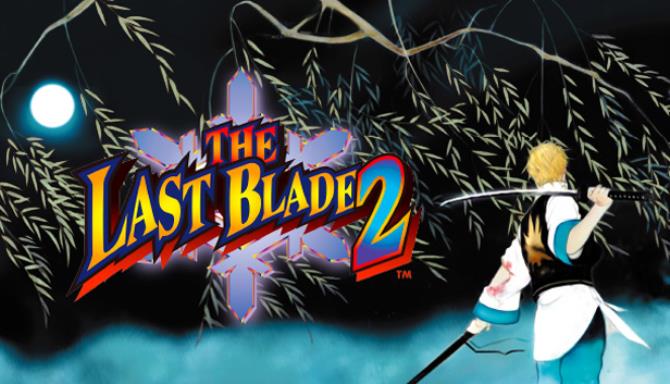 THE LAST BLADE 2 THE LAST BLADE 2