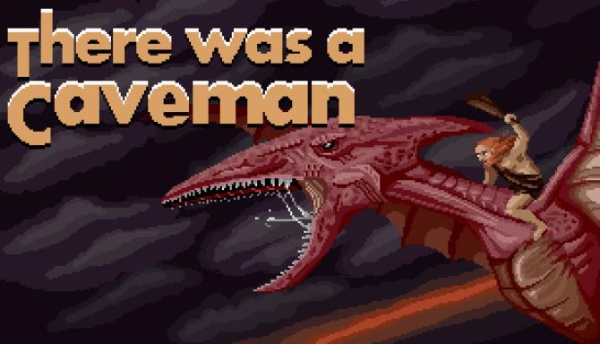 There Was A Caveman There Was A Caveman