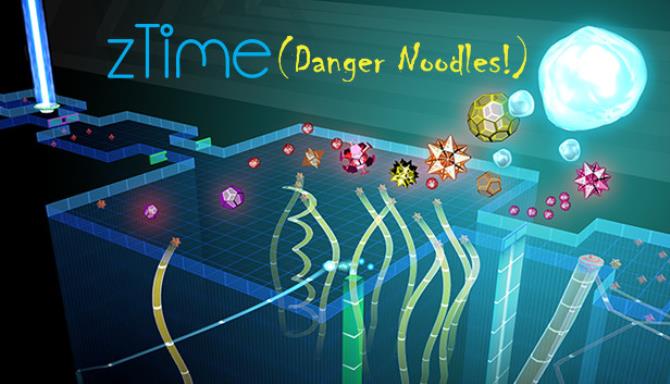 zTime Danger Noodles! zTime Danger Noodles!