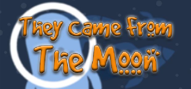 They Came From The Moon They Came From The Moon