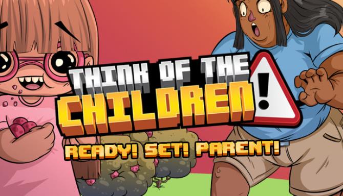 Think of the Children Think of the Children