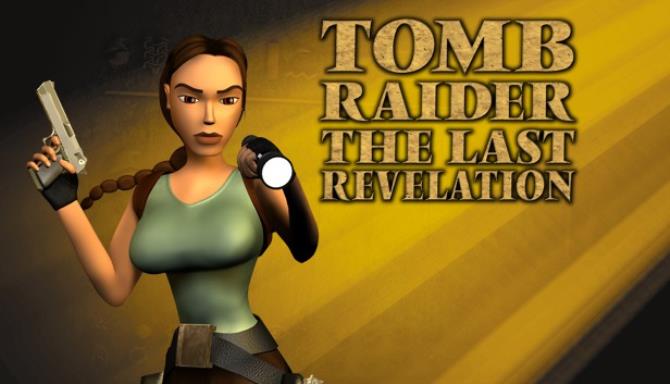 Tomb Raider IV: The Last Revelation Tomb Raider IV: The Last Revelation