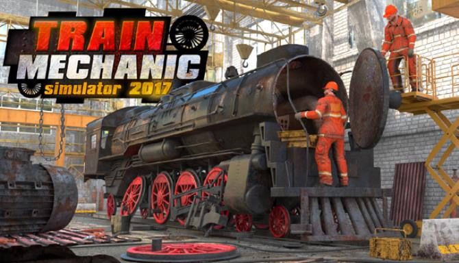 Train Mechanic Simulator 2017 (v1.0.19) Train Mechanic Simulator 2017 (v1.0.19)