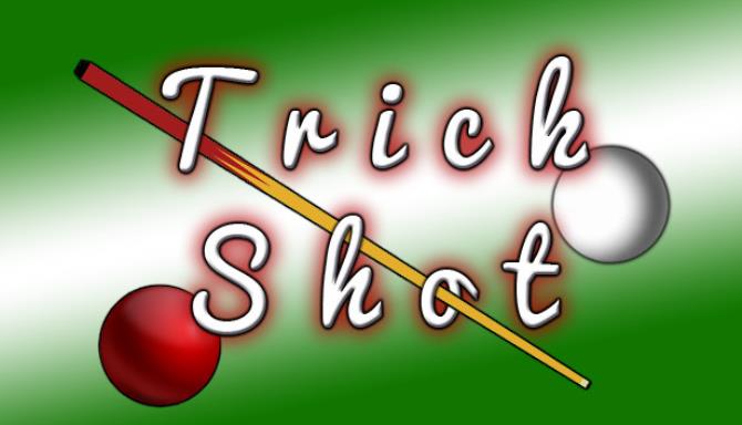Trick Shot Trick Shot
