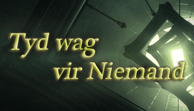 Tyd wag vir Niemand Tyd wag vir Niemand