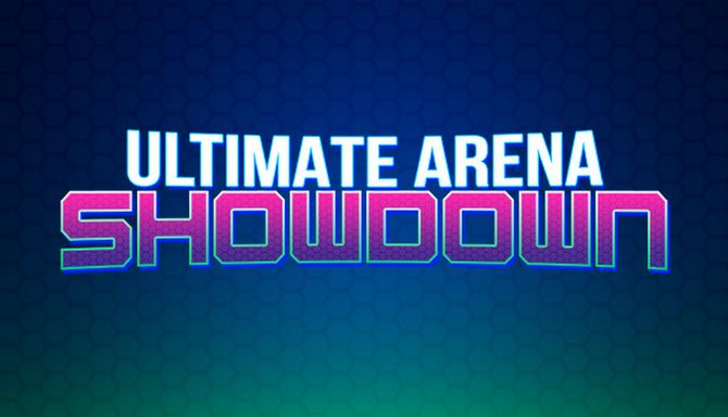 ULTIMATE ARENA: SHOWDOWN ULTIMATE ARENA: SHOWDOWN
