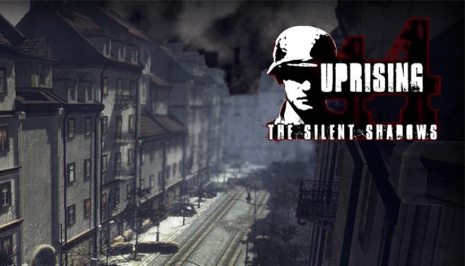 Uprising44: The Silent Shadows Uprising44: The Silent Shadows