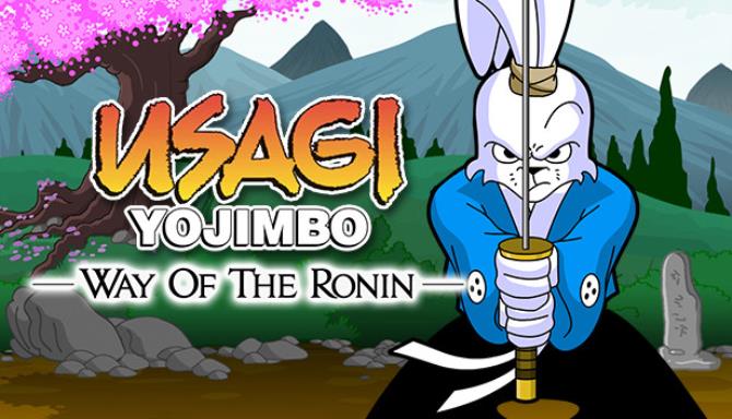 Usagi Yojimbo: Way of the Ronin Usagi Yojimbo: Way of the Ronin
