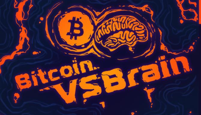 Bitcoin VS Brain Bitcoin VS Brain