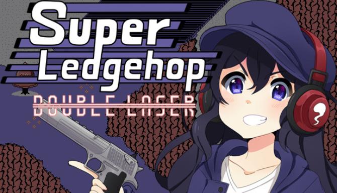 Super Ledgehop: Double Laser Super Ledgehop: Double Laser
