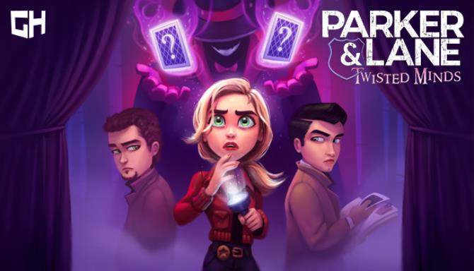 Parker & Lane: Twisted Minds Parker & Lane: Twisted Minds