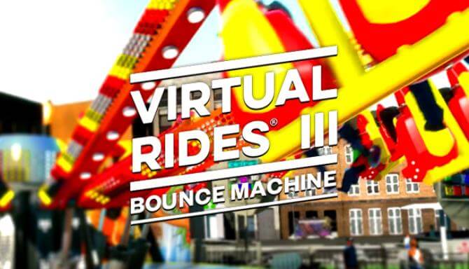 Virtual Rides 3 – Bounce Machine Virtual Rides 3 – Bounce Machine