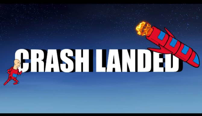 Crash Landed Crash Landed