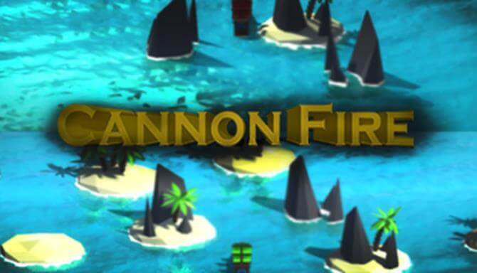 Cannon Fire Cannon Fire