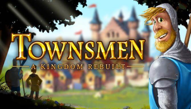 Townsmen – A Kingdom Rebuilt Townsmen – A Kingdom Rebuilt