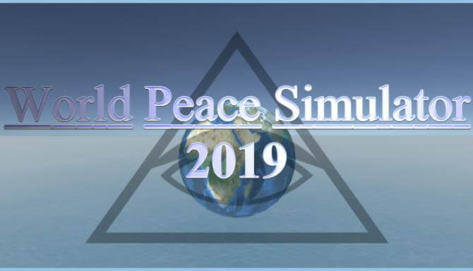 World Peace Simulator 2019 World Peace Simulator 2019