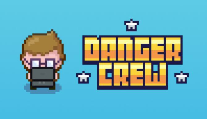 Danger Crew Danger Crew