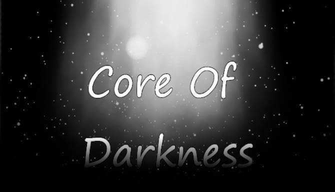 Core Of Darkness Core Of Darkness