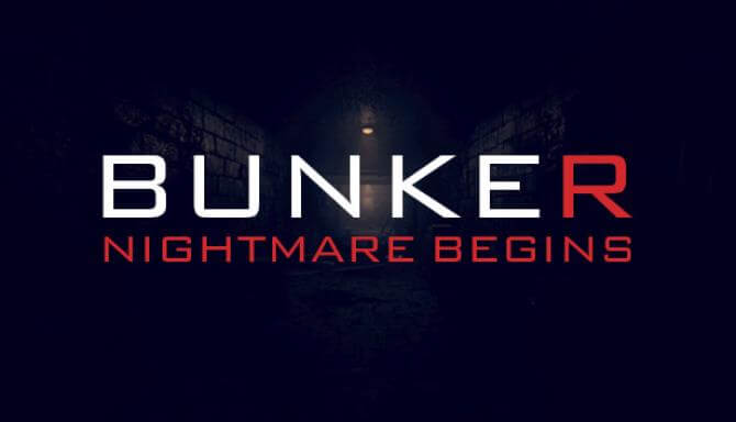 Bunker – Nightmare Begins Bunker – Nightmare Begins