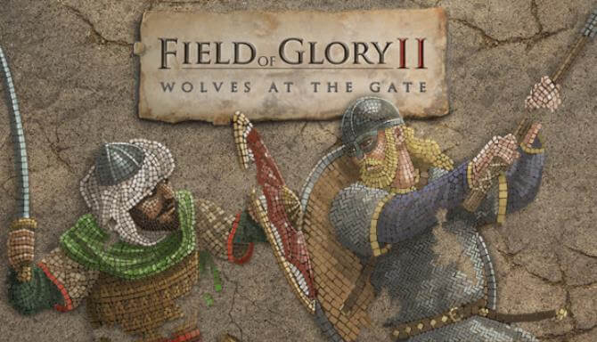 Field of Glory II: Wolves at the Gate Field of Glory II: Wolves at the Gate