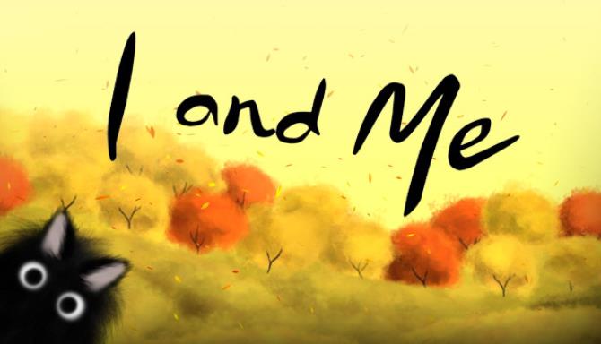I and Me I and Me