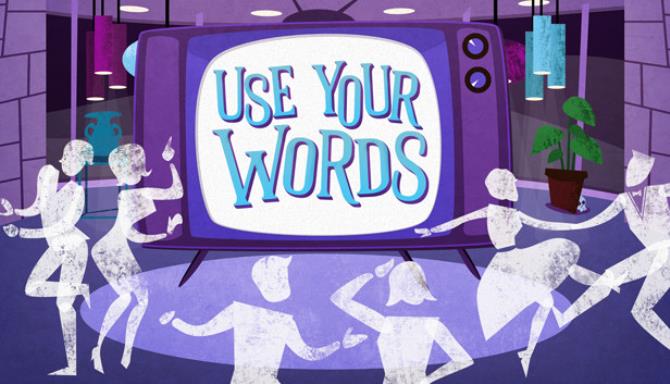 Use Your Words Use Your Words