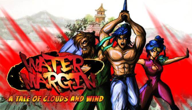 Water Margin – The Tale of Clouds and Wind Water Margin – The Tale of Clouds and Wind