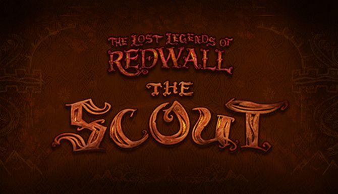 The Lost Legends of Redwall : The Scout The Lost Legends of Redwall : The Scout