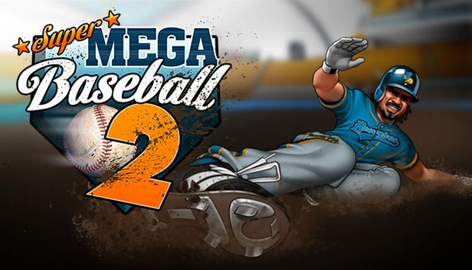 Super Mega Baseball 2 Super Mega Baseball 2