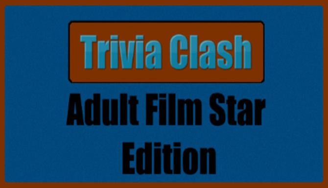 Trivia Clash: Adult Film Star Edition Trivia Clash: Adult Film Star Edition