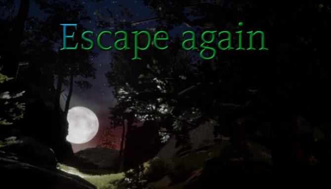 Escape again Escape again