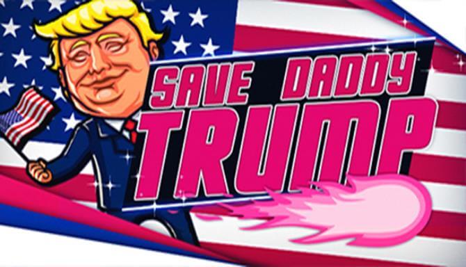Save Daddy Trump Save Daddy Trump