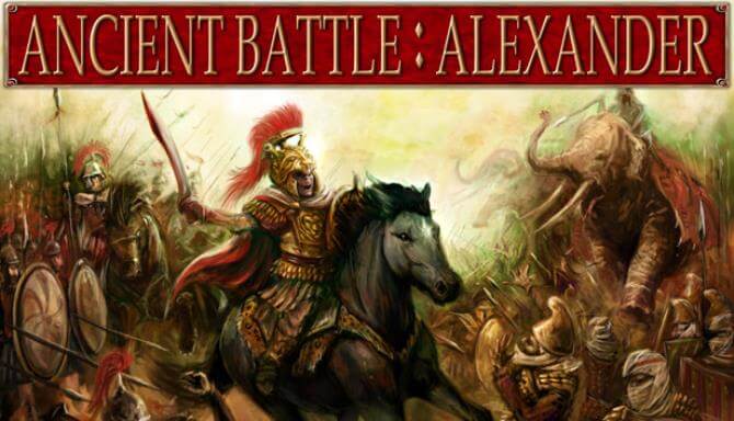 Ancient Battle: Alexander Ancient Battle: Alexander