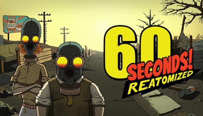 60 Seconds! Reatomized 60 Seconds! Reatomized