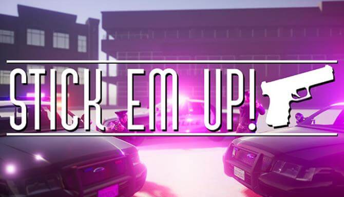 Stick Em Up Stick Em Up