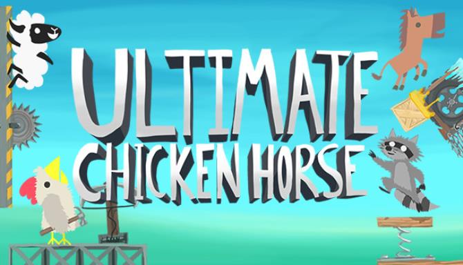 Ultimate Chicken Horse Ultimate Chicken Horse