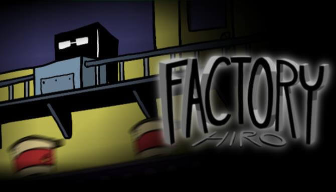 Factory Hiro Factory Hiro