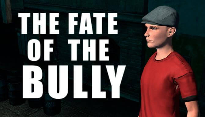 THE FATE OF THE BULLY THE FATE OF THE BULLY