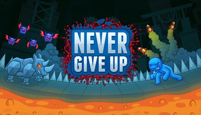 Never give up! Never give up!
