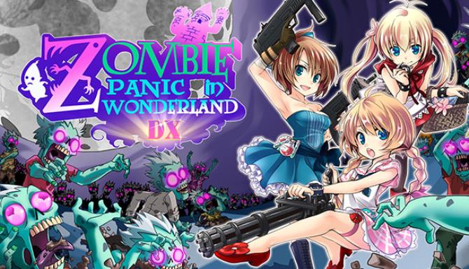 Zombie Panic In Wonderland DX Zombie Panic In Wonderland DX