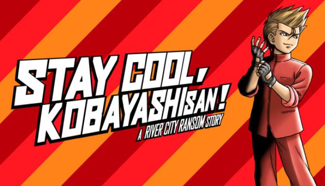 STAY COOL, KOBAYASHI-SAN!: A RIVER CITY RANSOM STORY STAY COOL, KOBAYASHI-SAN!: A RIVER CITY RANSOM STORY