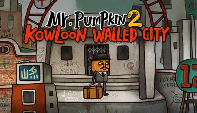 Mr. Pumpkin 2: Kowloon walled city Mr. Pumpkin 2: Kowloon walled city