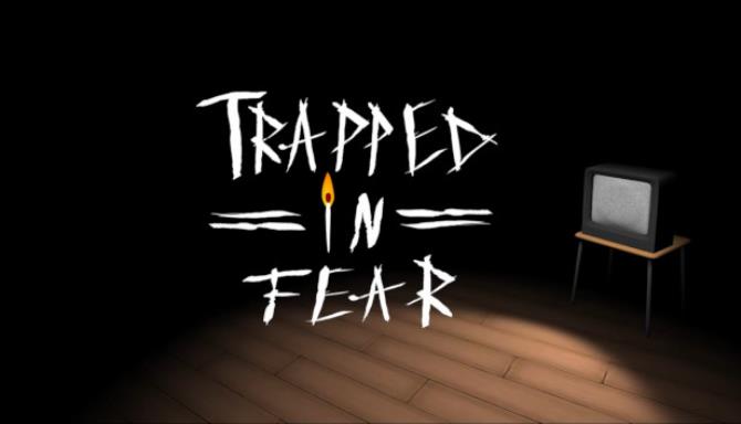 Trapped in Fear Trapped in Fear