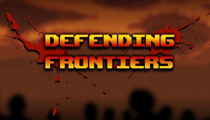 Defending Frontiers Defending Frontiers