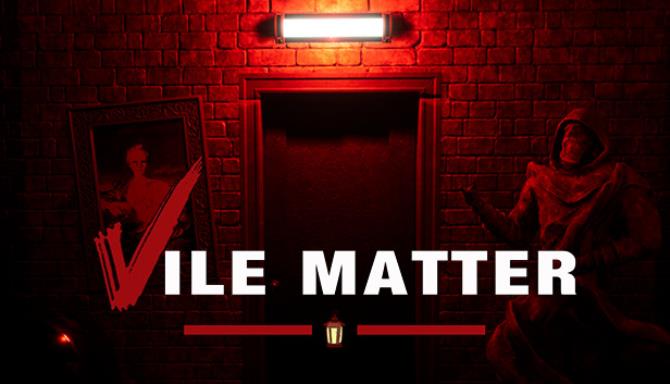 Vile Matter Vile Matter